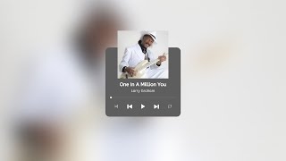 Larry Graham - One In A Million You (Lyrics)