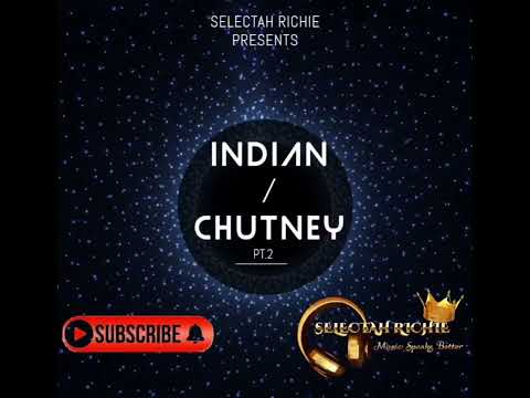 SELECTAH RICHIE - INDIAN / CHUTNEY MIX PT.2