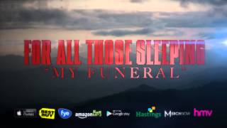 For All Those Sleeping - My Funeral