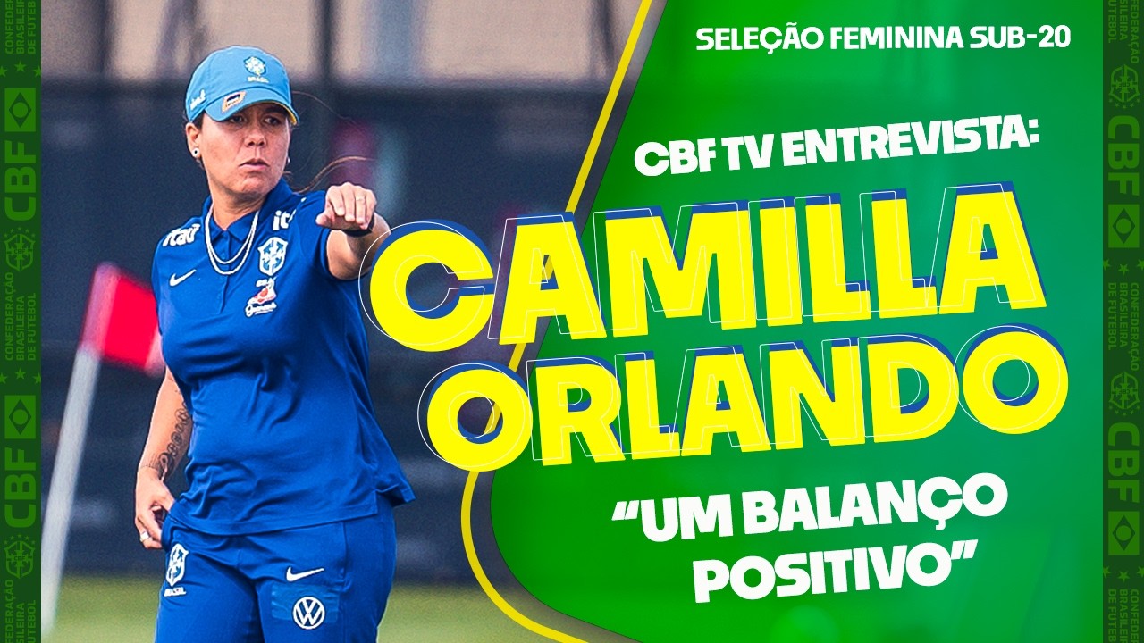 “EVOLUÇÃO E AMADURECIMENTO”: CAMILLA ORLANDO FAZ BALANÇO POSITIVO DA SELEÇÃO SUB-20 NOS EUA