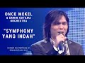Once Mekel - Symphony yang Indah (Konser 'Masterpiece of Erwin Gutawa' 2011)