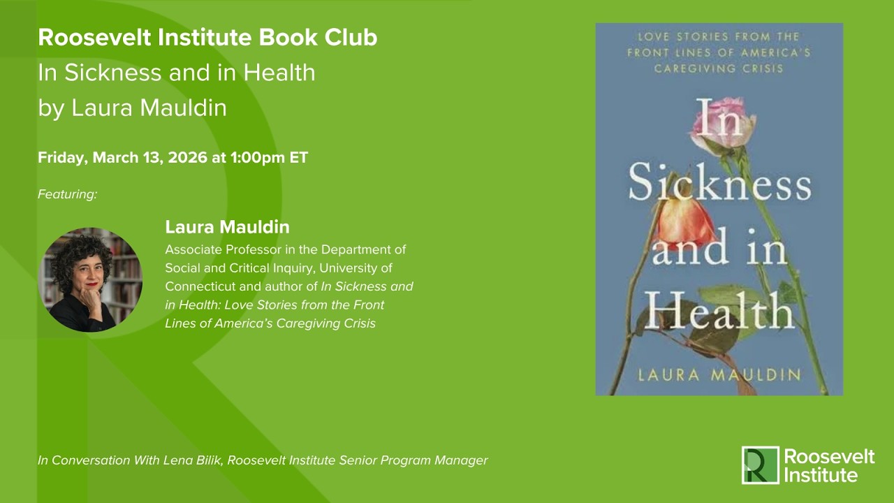 Roosevelt Institute Book Club presents: In Sickness and in Health