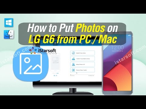 How to Put Photos on LG G6 from PC / Mac