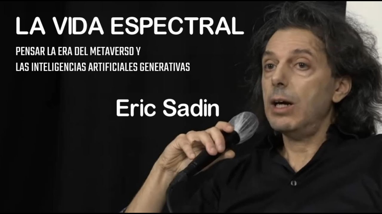 LA VIDA ESPECTRAL - Eric Sadin