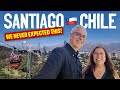 Santiago Blew Us Away Chile Travel Guide