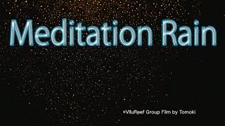 Meditation Rain Sound/Rain like a shooting star