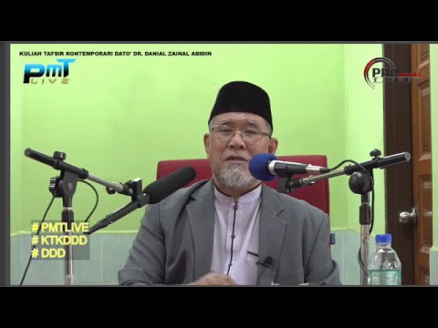 Kuliah Tafsir Kontemporari Dato' Dr. Danial Zainal Abdin  [20 JANUARI 2019]