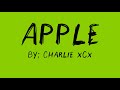 Apple Charlie Xcx Lyrics