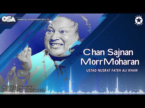 Chan Sajnan Morr Moharan | Nusrat Fateh Ali Khan | complete full version | OSA Worldwide