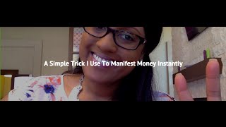 A Simple Trick I use to Manifest Money Instantly