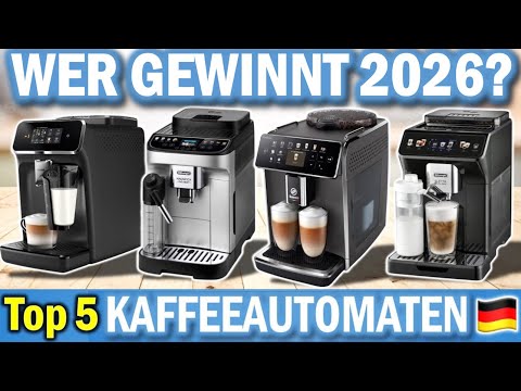 Die besten KAFFEEAUTOMATEN 2026 | Top 5 Kaffeevollautomaten Test