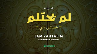 Download lagu Lam Yahtalim | Keistimewaan Nabi - Zain Khalisha | Full Lirik & Terjemah mp3