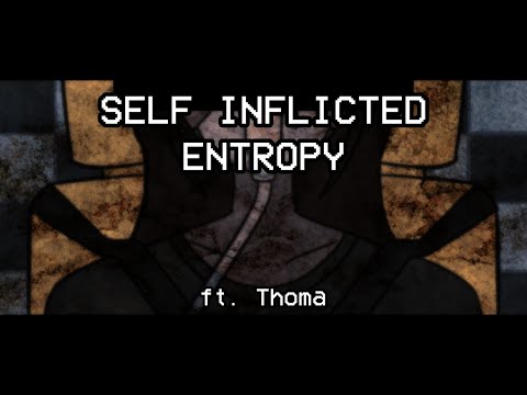 SELF INFLICTED ENTROPY