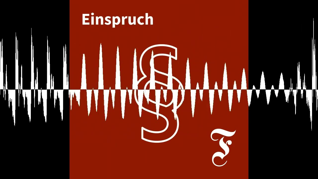 #387: „Nur Ja heißt Ja“: Braucht Deutschland ein neues Sexualstrafrecht? - F.A.Z. Einspruch