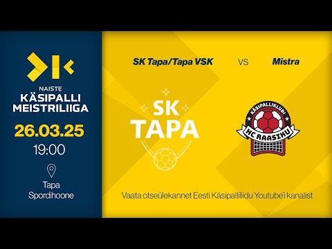 SK Tapa/Tapa VSK - Mistra | NAISTE KÄSIPALLI MEISTRILIIGA 2024/2025
