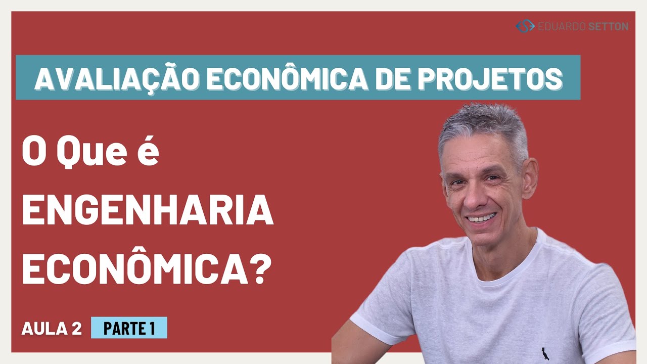 O Que é ENGENHARIA ECONÔMICA?