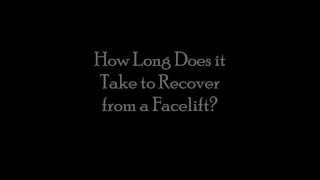 How Long Does it Take to Recover from a Facelift - Video Answer by Dr. Ronald DeMars