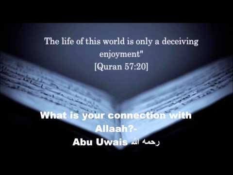 What is your connection with Allaah - Abu Uwais