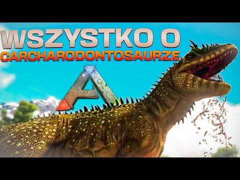 CARCHARODONTOZAUR i WSZYSTKO NA JEGO TEMAT! - ARK PORADNIK