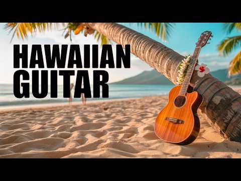 Relaxing HAWAIIAN GUITAR (2 Hours) — Instrumental Music for Work, Study & Focus | Hawaii 4K✅🎶