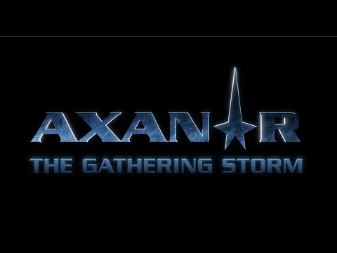 AXANAR - The Gathering Storm