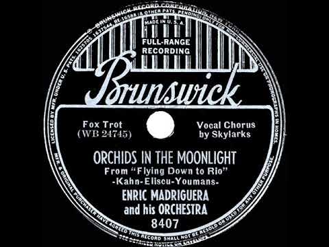 1939 version: Enric Madriguera - Orchids In The Moonlight (The Skylarks, vocal)