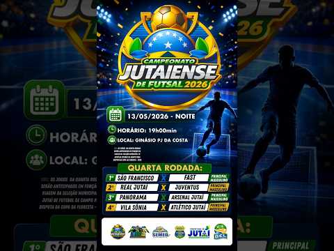 Campeonato Jutaiense de Futsal 2026    Quarta Rodada no dia 13.05.2026
