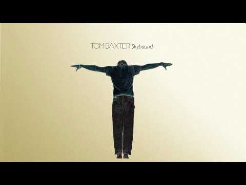 Tom Baxter -  Better (Official Audio)