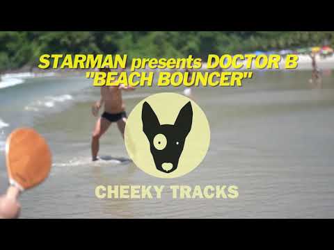 Starman presents Doctor B - Beach Bouncer (Cheeky Tracks)
