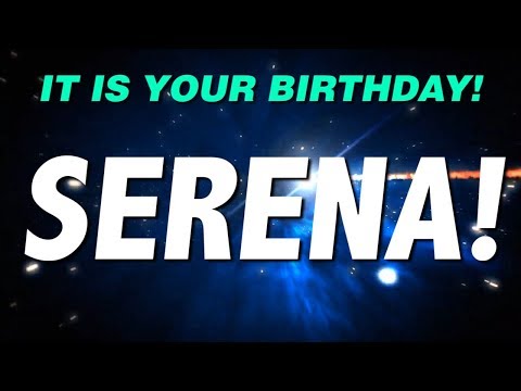 HAPPY BIRTHDAY SERENA! This is your gift.