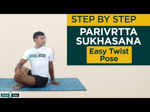 Parivrtta Sukhasana (Easy Twist Pose) Benefits, How to Do by Yogi Ritesh- Siddhi Yoga