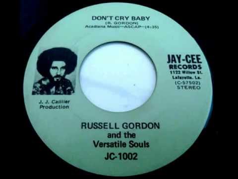 RUSSELL GORDON AND THE VERSATILE SOULS - Don't Cry Baby