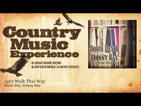 Doris Day, Johnny Ray - Let's Walk That Way - Country Music Experience