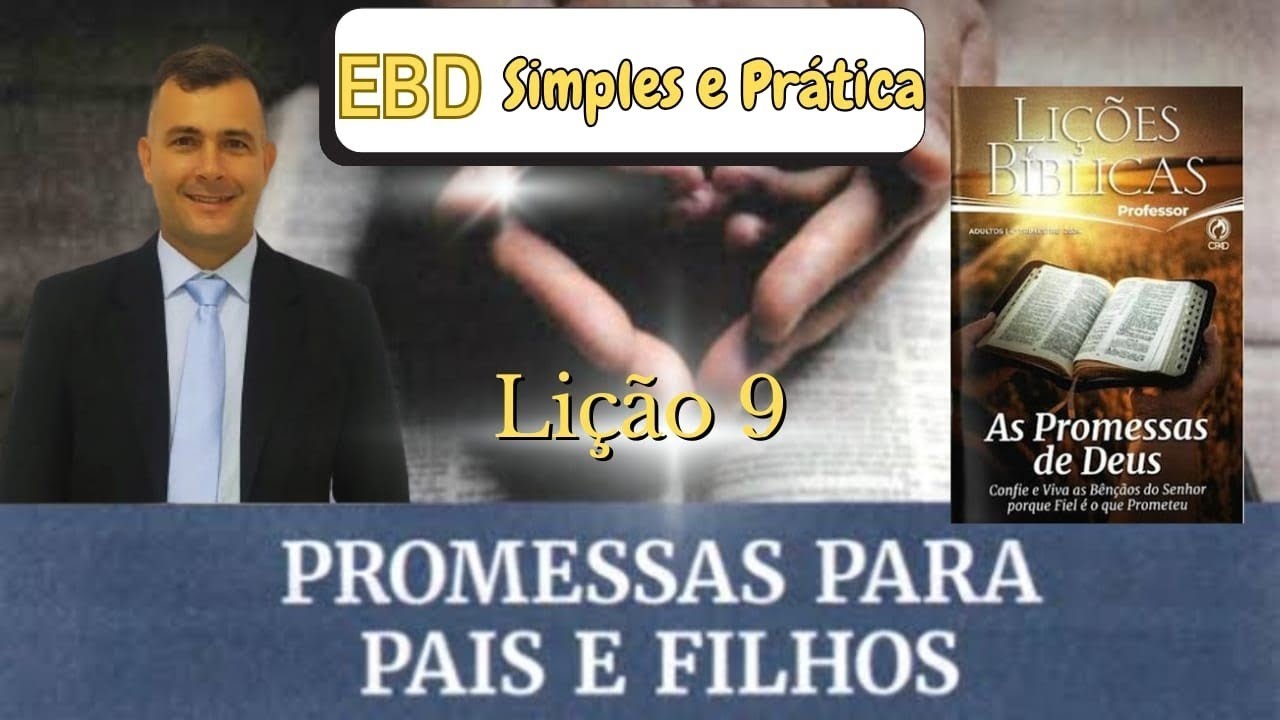 EBD ADULTOS | Lição 9- Promessas para Pais e Filhos