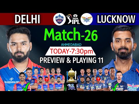 IPL 2024 Match-24 | Delhi Capitals Vs Lucknow Super Giants Details & Playing 11 | DC Vs LSG IPL 2024