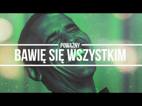 Poważny - Bawię się wszystkim