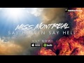 Miss Montreal - Say Heaven Say Hell Miss Montreal - Say Heaven Say Hell