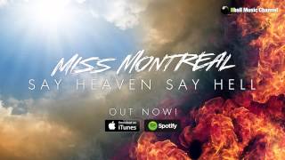 Miss Montreal - Say Heaven, Say Hell (Official Audio)
