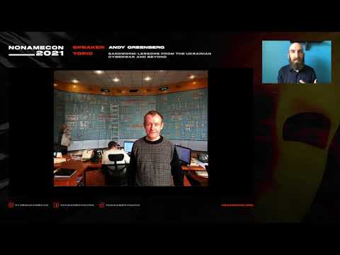 SANDWORM: Lessons from the Ukrainian Cyberwar and Beyond - Andy Greenberg