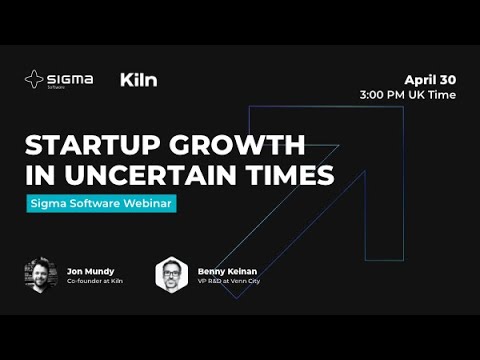 Startup Growth in Uncertain Times — Sigma Software Webinar