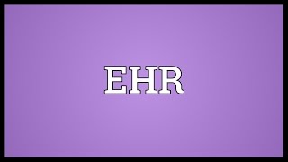 EHR Meaning