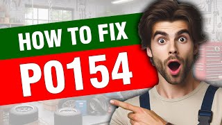 OBD Code p0154 Guide to Repair