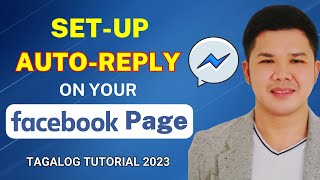 How to SET UP AUTO REPLY on Facebook Page / Step by Step Tagalog Tutorial 2023