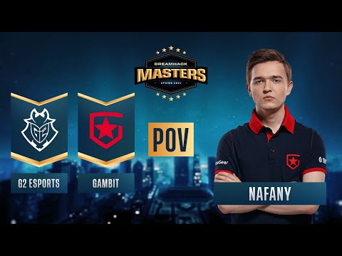 CS:GO - PoV - nafany - G2 Esports vs. Gambit - DreamHack Masters Spring 2021 - Semi-final