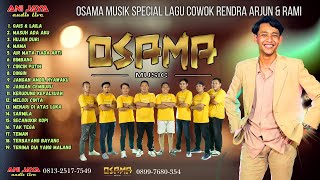 Download lagu KOLEKSI DANGDUT OSAMA MUSIK 0858-0208-4510 - SPECIAL COWOK - RENDRA ARJUN & RAMI --ANIJAYA AUDIO mp3