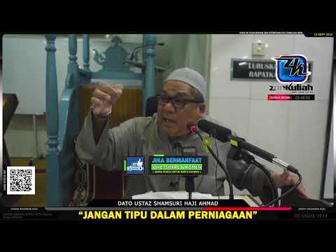 TAZKIRAH : Jujurlah Dalam Berniaga - Ustaz Shamsuri Haji Ahmad
