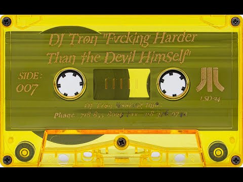 DJ Tron - Fucking Harder Than The Devil Himself