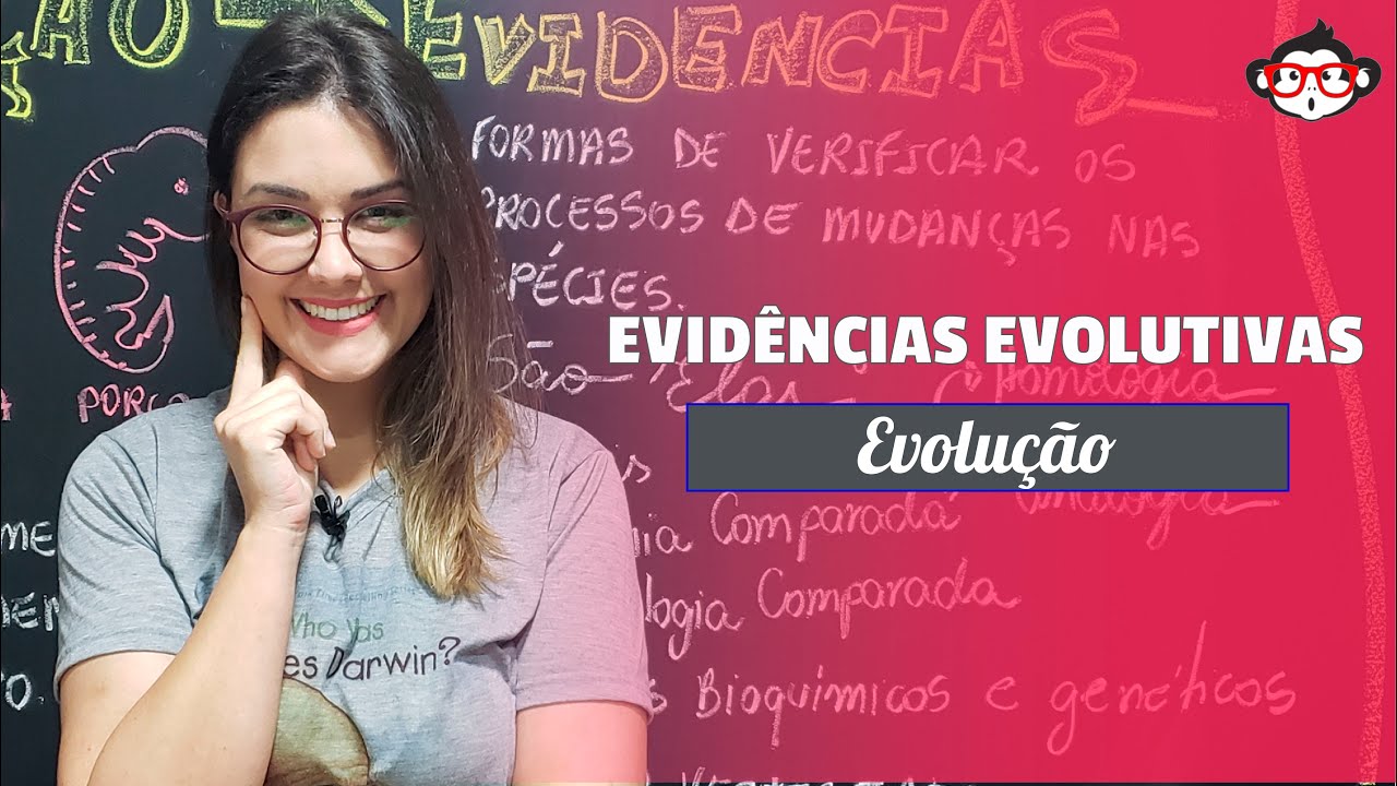 Evolução | Evidências Evolutivas 🐵📚