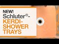 NEW! Schluter®-KERDI-SHOWER Trays!