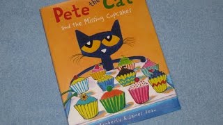 Pete The Cat and the Missing Cupcakes Children's Read Aloud Story Book For Kids By James Dean